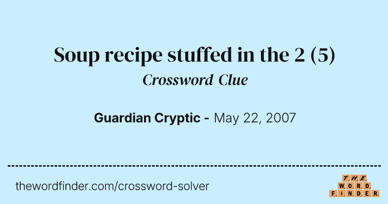 Soup recipe stuffed in the 2 crossword clue image