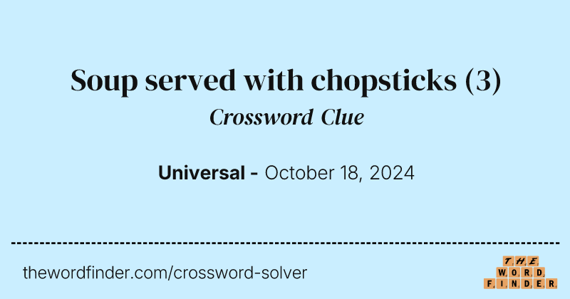 Soup served with chopsticks crossword clue image
