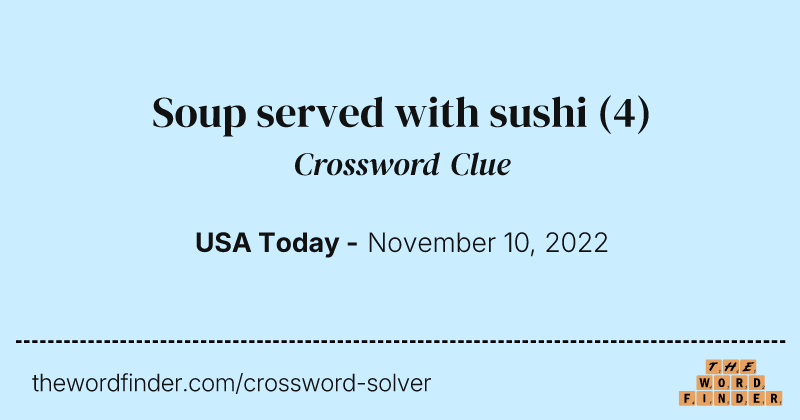 Soup served with sushi crossword clue image