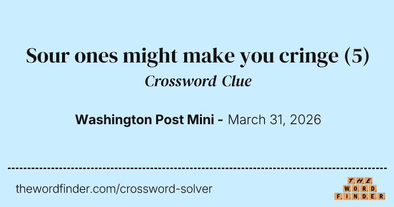 Sour ones might make you cringe crossword clue image