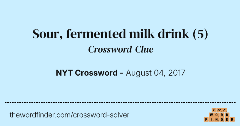 Sour, fermented milk drink crossword clue image