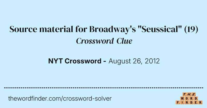 Source material for Broadway's "Seussical" crossword clue image
