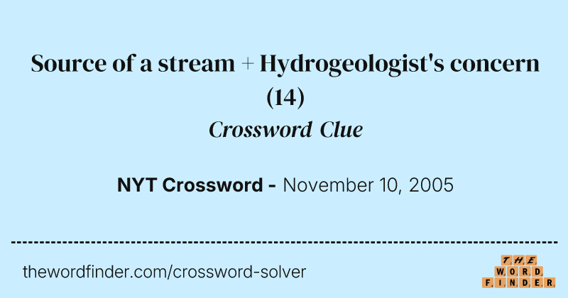 Source of a stream + Hydrogeologist's concern crossword clue image