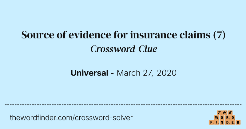 Source of evidence for insurance claims crossword clue image