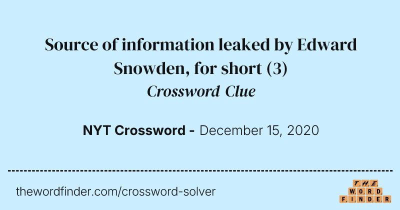 Source of information leaked by Edward Snowden, for short crossword clue image