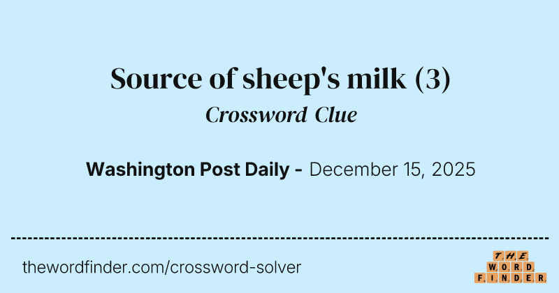 Source of sheep's milk crossword clue image