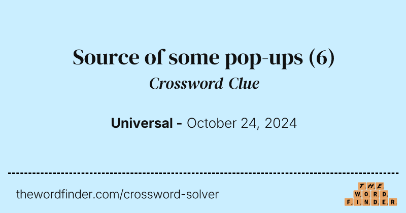 Source of some pop-ups crossword clue image