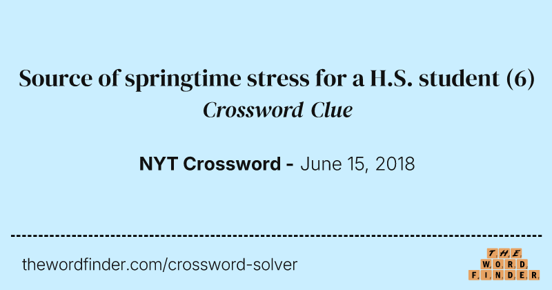 Source of springtime stress for a H.S. student crossword clue image