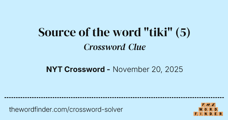 Source of the word "tiki" crossword clue image