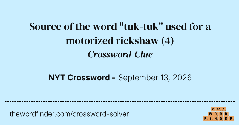 Source of the word "tuk-tuk" used for a motorized rickshaw crossword clue image