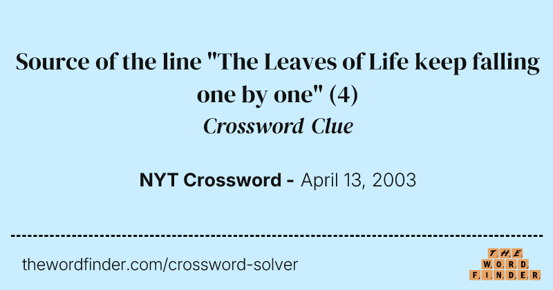 Source of the line "The Leaves of Life keep falling one by one" crossword clue image