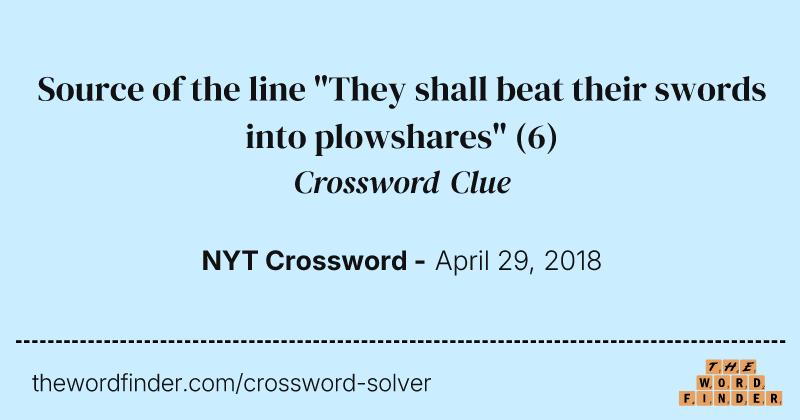 Source of the line "They shall beat their swords into plowshares" crossword clue image