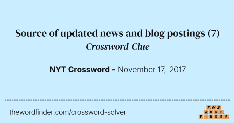Source of updated news and blog postings crossword clue image