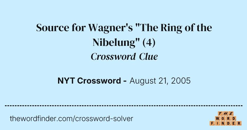 Source for Wagner's "The Ring of the Nibelung" crossword clue image