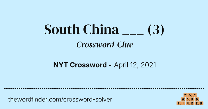 South China ___ crossword clue image