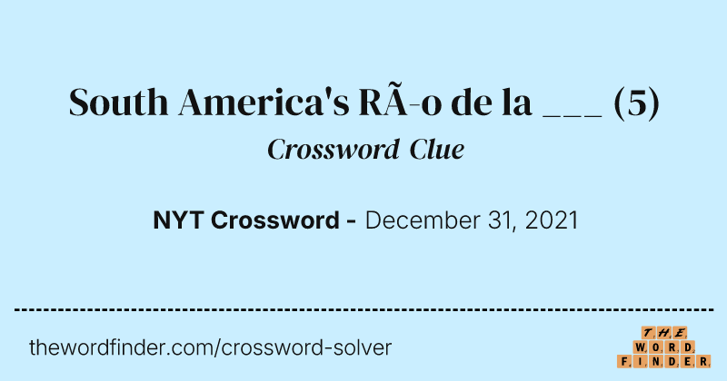South America's Río de la ___ crossword clue image