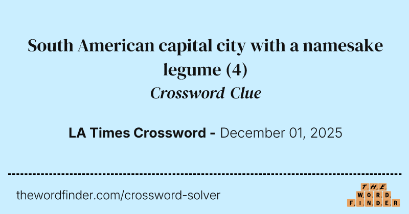 South American capital city with a namesake legume crossword clue image