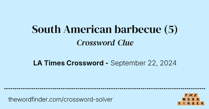 South American barbecue crossword clue image