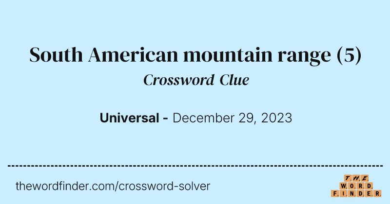 South American mountain range crossword clue image