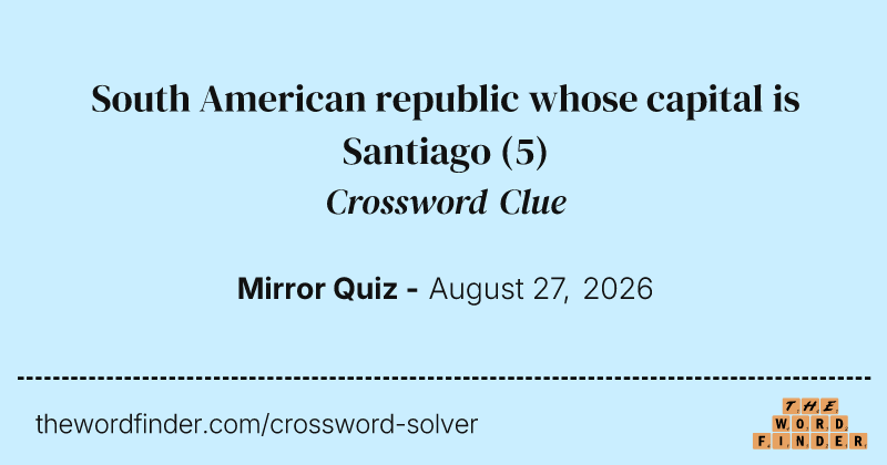 South American republic whose capital is Santiago crossword clue image