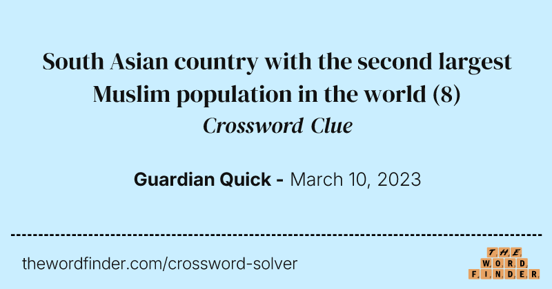 South Asian country with the second largest Muslim population in the world crossword clue image