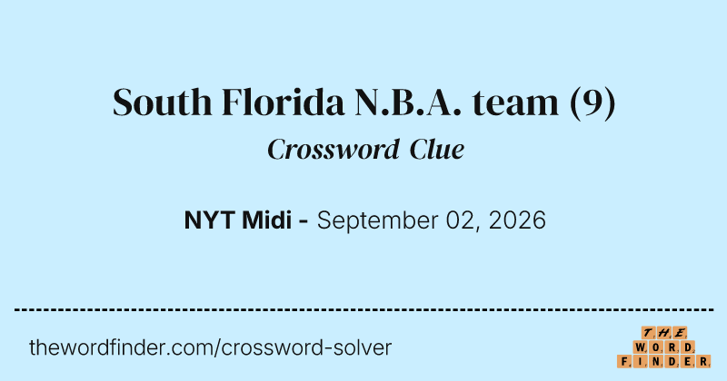 South Florida N.B.A. team crossword clue image