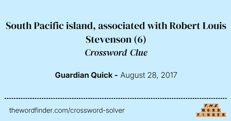 South Pacific island, associated with Robert Louis Stevenson crossword clue image