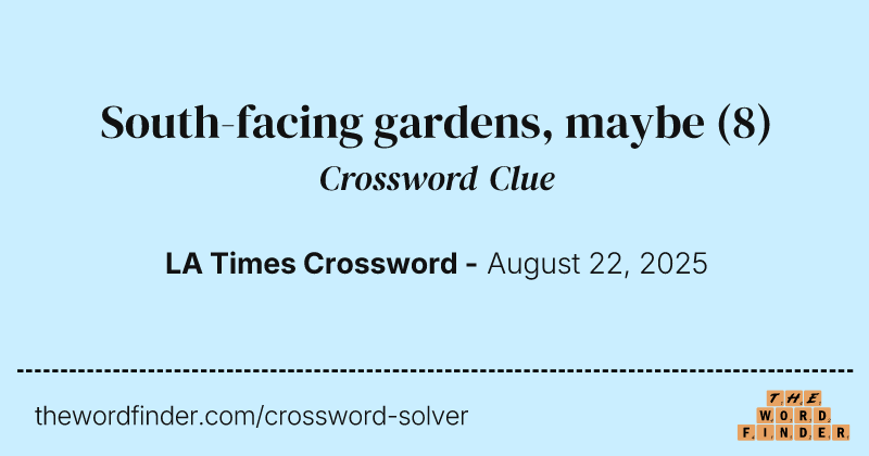 South-facing gardens, maybe crossword clue image