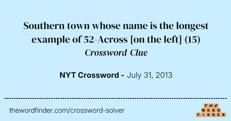 Southern town whose name is the longest example of 52-Across [on the left] crossword clue image