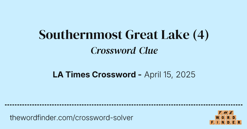 Southernmost Great Lake crossword clue image