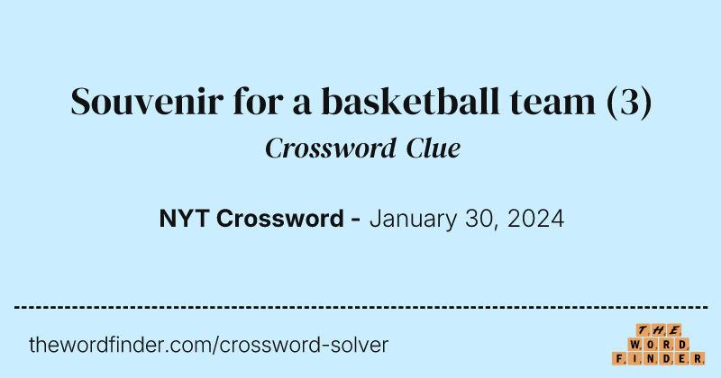 Souvenir for a basketball team crossword clue image