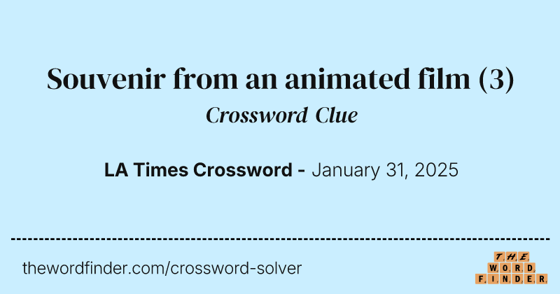 Souvenir from an animated film crossword clue image