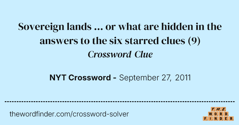 Sovereign lands ... or what are hidden in the answers to the six starred clues crossword clue image