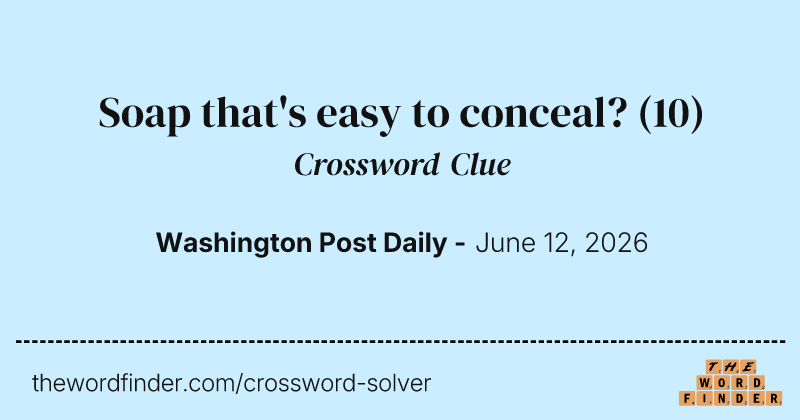 Soap that's easy to conceal? crossword clue image
