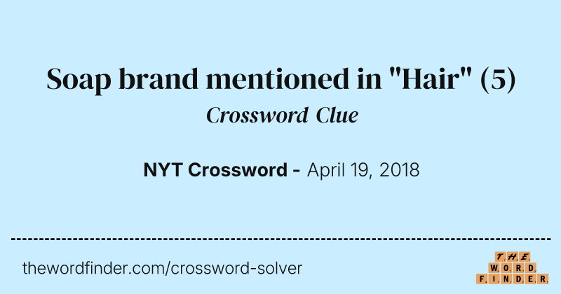 Soap brand mentioned in "Hair" crossword clue image