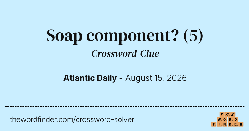 Soap component? crossword clue image