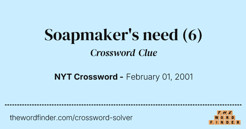 Soapmaker's need crossword clue image