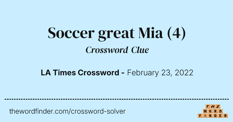 Soccer great Mia crossword clue image