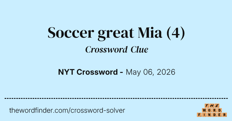 Soccer great Mia crossword clue image