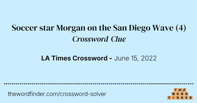Soccer star Morgan on the San Diego Wave crossword clue image