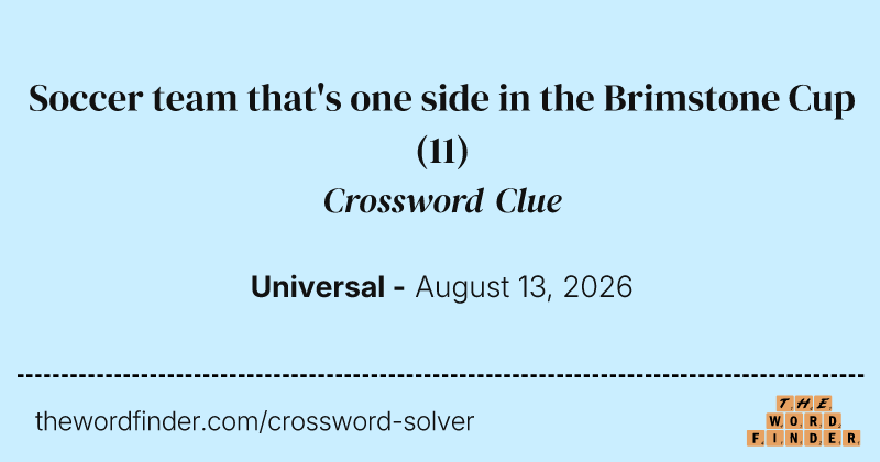 Soccer team that's one side in the Brimstone Cup crossword clue image