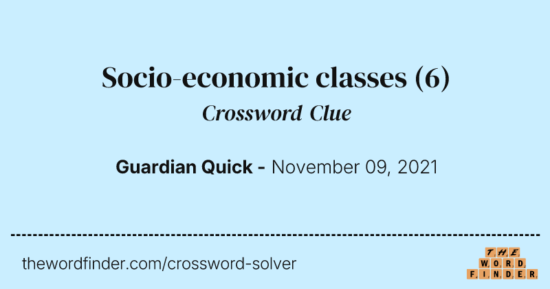 Socio-economic classes crossword clue image