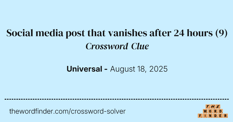 Social media post that vanishes after 24 hours crossword clue image