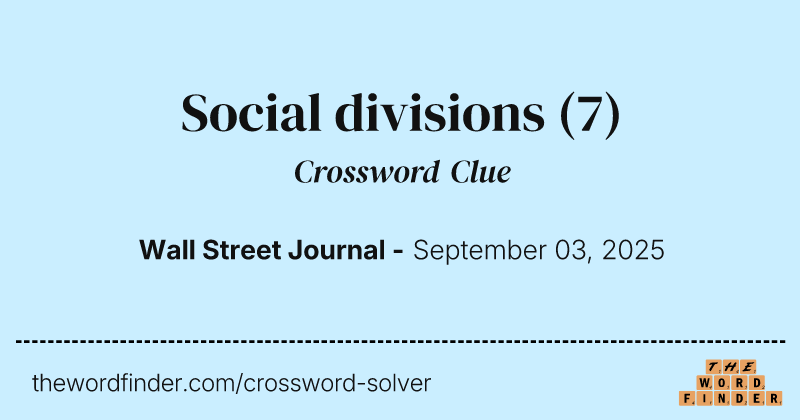 Social divisions crossword clue image