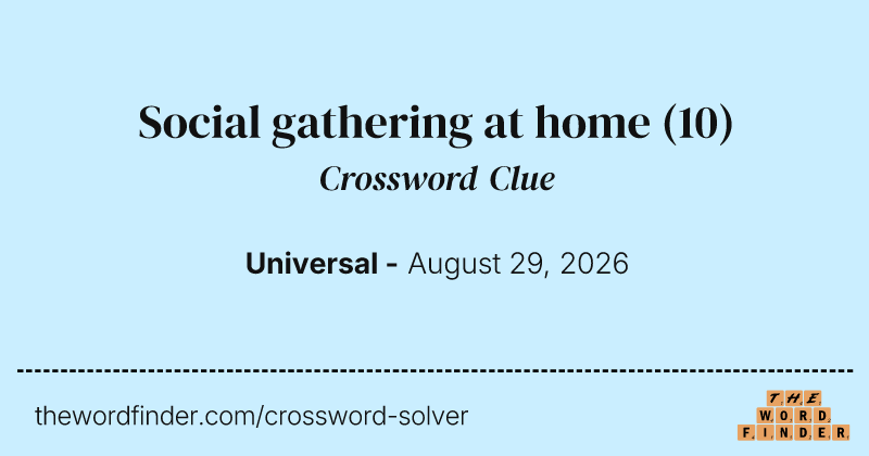 Social gathering at home crossword clue image
