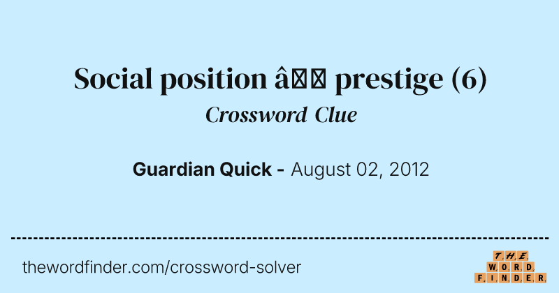 Social position — prestige crossword clue image