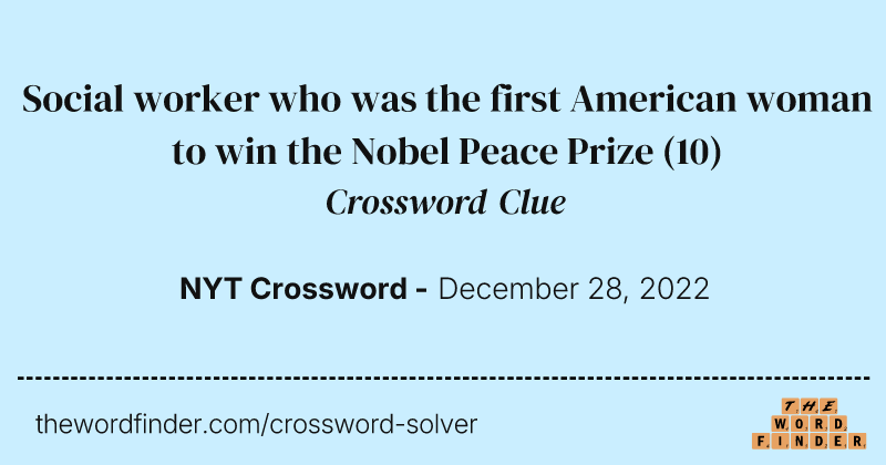 Social worker who was the first American woman to win the Nobel Peace Prize crossword clue image