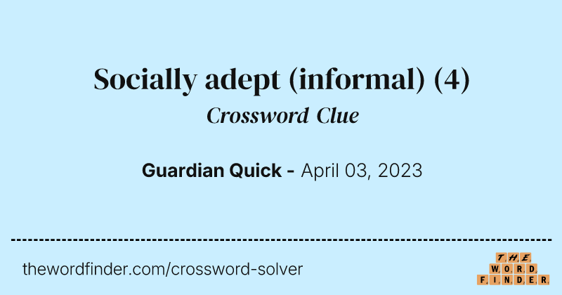 Socially adept (informal) crossword clue image