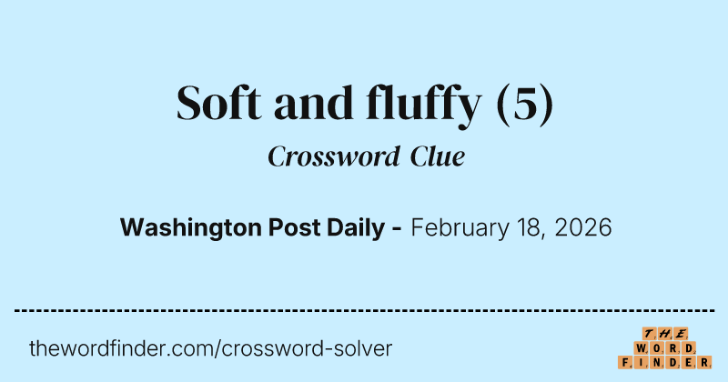 Soft and fluffy crossword clue image