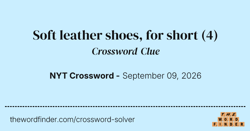 Soft leather shoes, for short crossword clue image